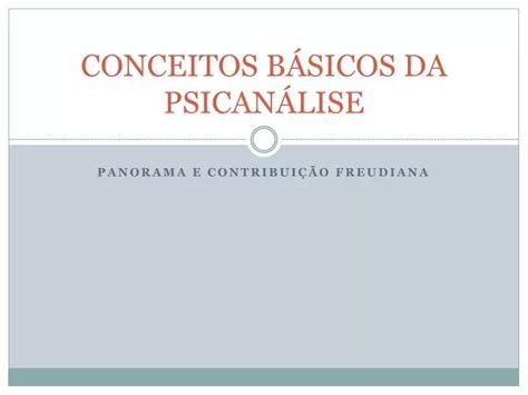 PPT CONCEITOS BÁSICOS DA PSICANÁLISE PowerPoint Presentation free download ID