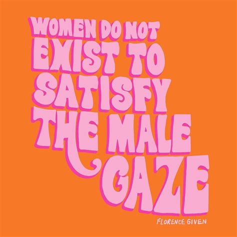 Florence Given Feminist Quotes Inspirational Quotes Happy Words