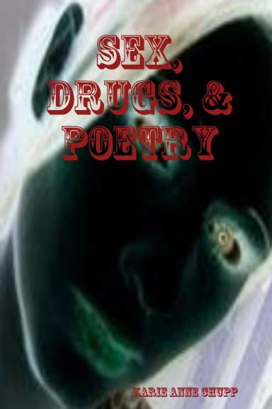 Sex Drugs And Poetry