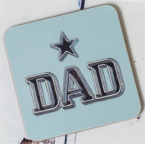 Dad Fathers Day Coaster By Have A Gander