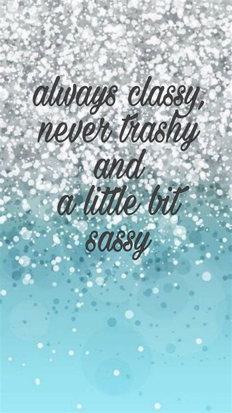 Classy And Sassy Quotes Shortquotescc