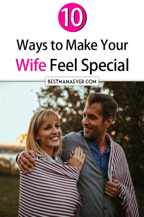 How To Make Your Wife Feel Special 10 Effective Ways Feeling Special Feelings Marriage Tips