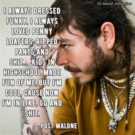 Saw Post Malone Say This In An Interview Thought It Belonged Here