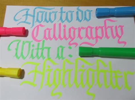 How To Do Calligraphy With A Highlighter