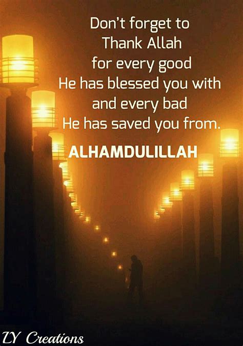 Dont Forget To Thank Allah For Every Good He Has Blessed You With