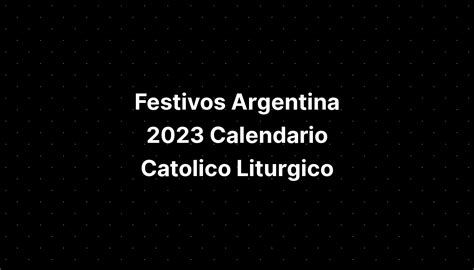 Festivos Argentina 2023 Calendario Catolico Liturgico 2020 Imagesee