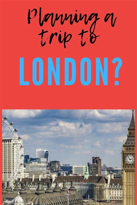 Planning A Trip To London London Travel Trip Travel Blog