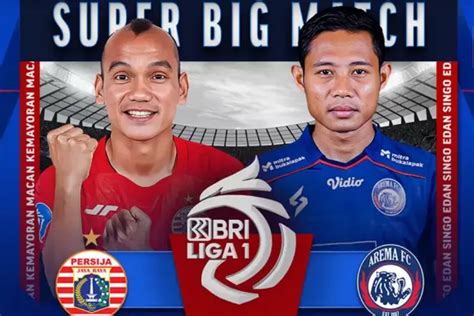 Link Nonton Live Streaming Persija Jakarta Vs Arema FC Di Indosiar Hari