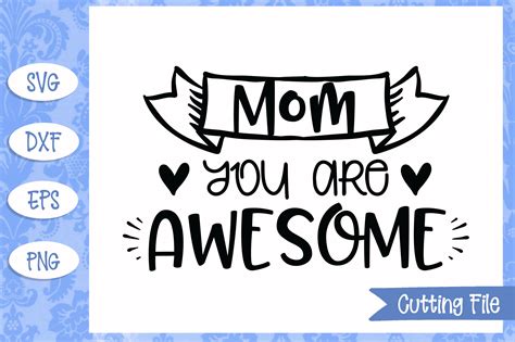 Mom You Are Awesome Svg File