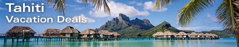 Tahiti Vacations Tahiti Vacation Packages And Travel Packages