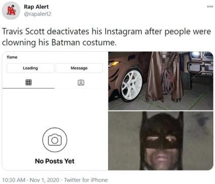 Not travis scott deleting his whole instagram because everyone was making fun of his batman costume. Travis Scott's Batman Costume | Know Your Meme - News Vision Viral