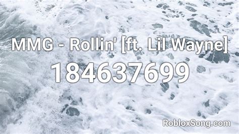 These roblox music ids and roblox song codes are very commonly used to listen to music inside roblox. MMG - Rollin' ft. Lil Wayne Roblox ID - Roblox music codes