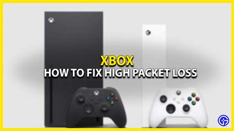 How To Solve High Packet Loss On Xbox One Xbox Series Xs