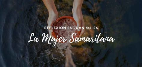 Jesús y la Mujer Samaritana Reflexión y Significado en la Biblia