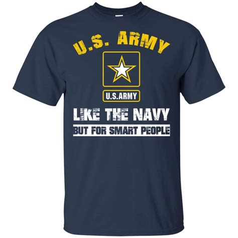 Us Army Like The But For Smart People Funny Shirt Us Army Veteran Funny Tee 5367 Jznovelty