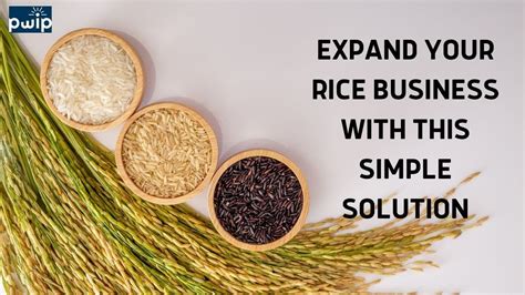 Expand Your Rice Business With This Simple Solution Youtube