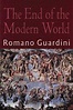 The end of the modern world by Romano Guardini | Open Library