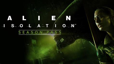 Alien Isolation Season Pass Steam Pc Downloadable Content