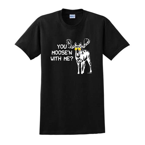 You Moosen With Me Funny Moose Short Sleeve Cotton T Shirt For Men 4 Colors