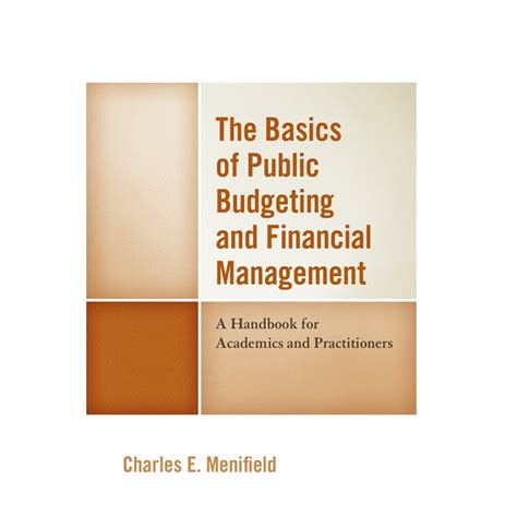 The Basics Of Public Budgeting And Financial Management A Handbook