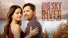 Big Sky River: The Bridal Path (2023) - AZ Movies