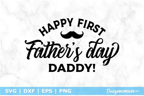 Happy First Fathers Day Daddy Svg File