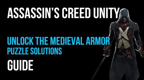 Assassins Creed Unity Walkthrough How To Unlock The Medieval Armor