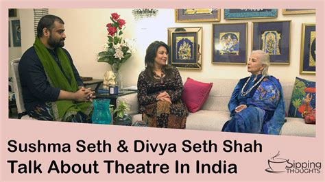Sushma Seth And Divya Seth Talks About Their Journey With Theatre And Art