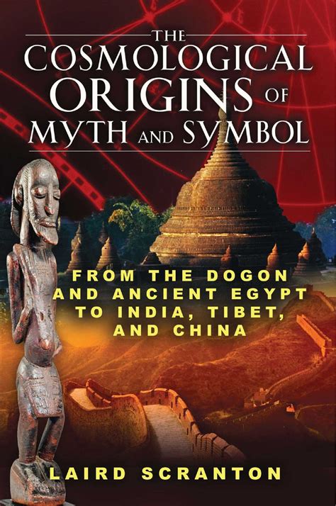 The Cosmological Origins Of Myth And Symbol From The Dogon And
