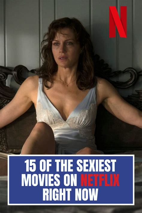 Of The Sexiest Movies On Netflix Right Now In Netflix Male