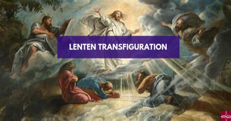 Lenten Transfiguration Catholic Apostolate Center