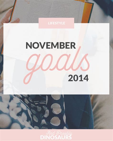 November Goals And Possibly Dinosaurs