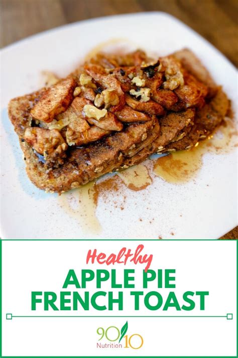 Healthy Apple Pie French Toast Clean Eating 9010