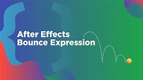 How to Use the Bounce Expression in After Effects