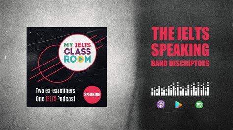 My Ielts Classroom Podcast 14 Understanding The Ielts Speaking Band