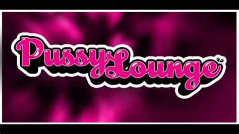 Pussy Lounge Mix 3 Youtube