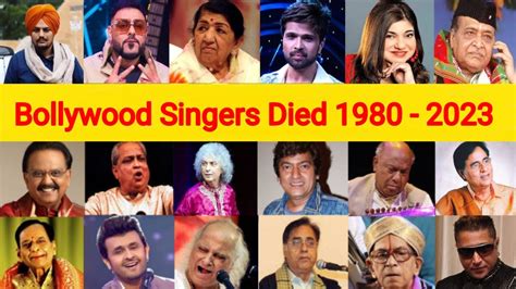 40 Bollywood Singers Died 1980 2023 Recently Died Singers Youtube