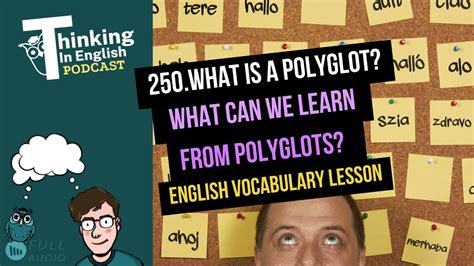 250 What Is A Polyglot And What Can We Learn From Polyglots English