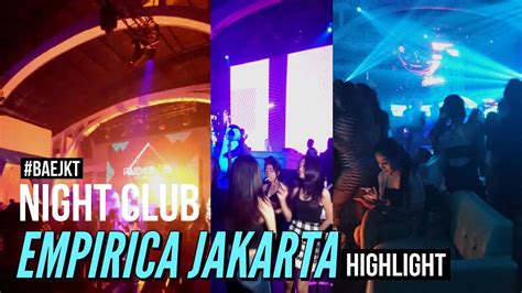 Nightlife Empirica Nightclub Jakarta Event Baejkt Youtube