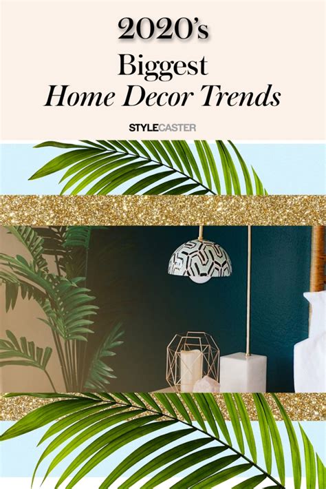 Home Decor Trends You Can Expect To See Everywhere In 2020 Stylecaster