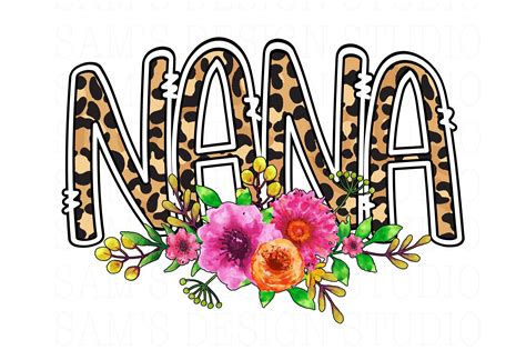 Nana Png Leopard Print Nana With Flowers Sublimation Designs Etsy