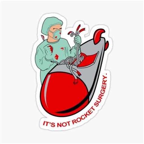 Its Not Rocket Surgery Sticker For Sale By Vicentedecame Redbubble