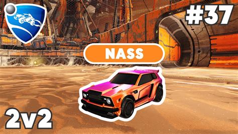 Nass Ranked 2v2 Pro Replay 37 Rocket League Replays Youtube