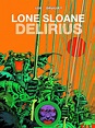 Delirius - Lone Sloane Vol.2 Comic book hc by Philippe Druillet Order ...