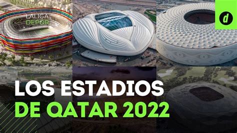 ¡así Son Los Impresionantes Estadios Del Mundial Qatar 2022 Youtube