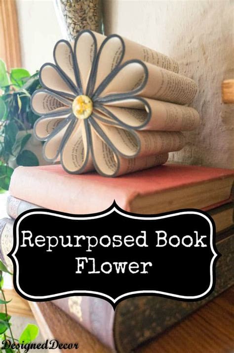 Diy Repurposed Book Flower Designed Decor