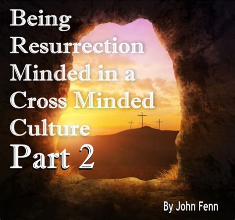 Being Resurrection Minded In A Cross Minded Culture 2 Church Without