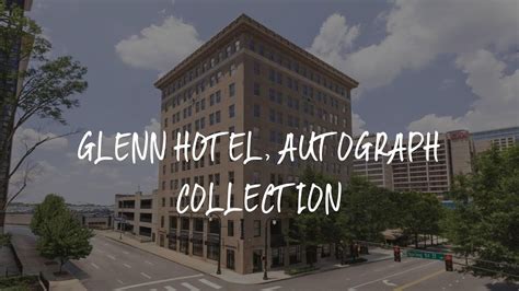 Glenn Hotel Autograph Collection Review Atlanta United States Of