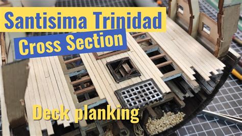 Santisima Trinidad Cross Section Part Deck Planking Weathered Wooden Model Ship Youtube