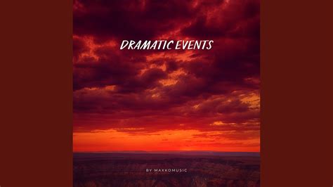 dramatic events youtube